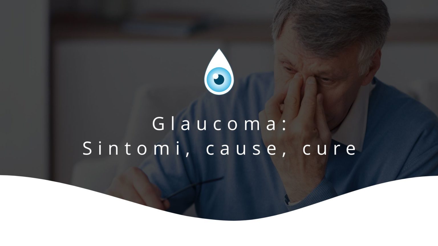 Glaucoma Allocchio Sintomi Cause E Cure Hylocchio